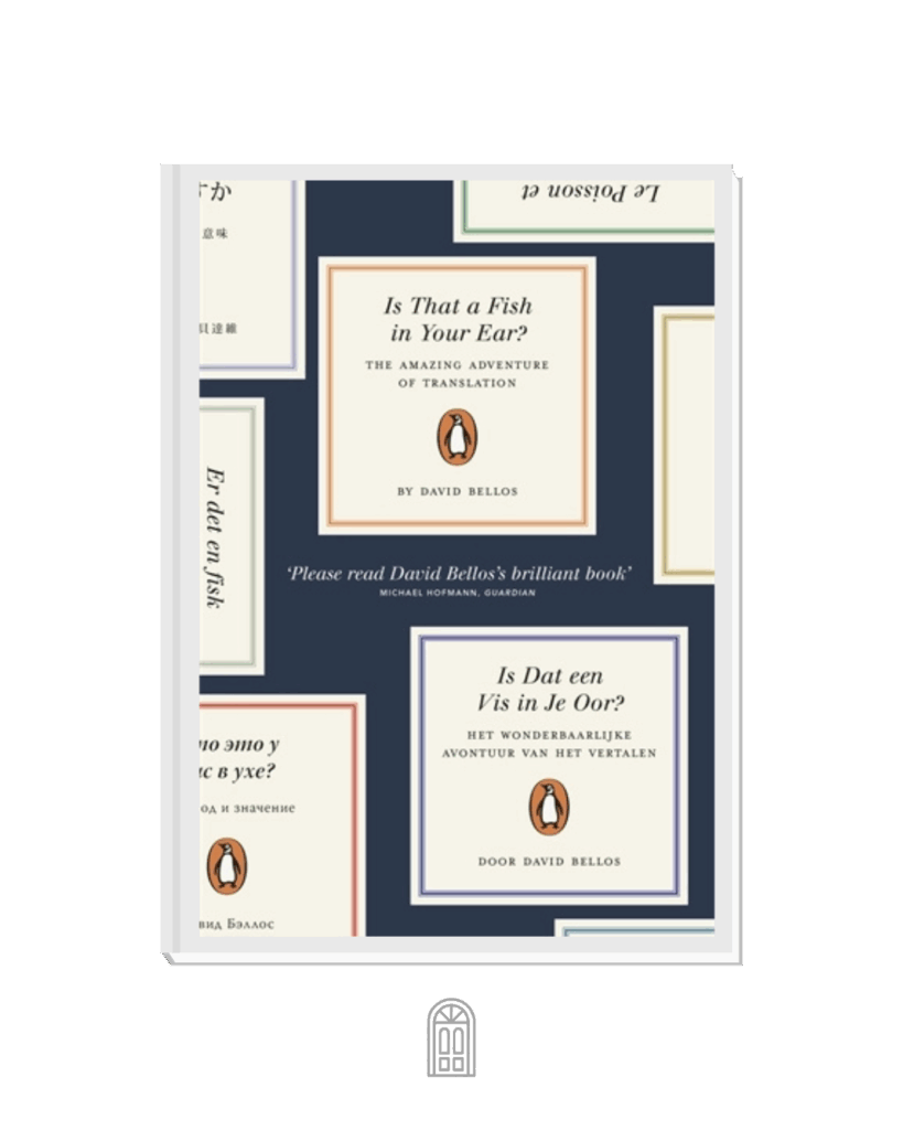 Book cover of Is That a Fish in Your Ear? by David Bellos, published by Penguin Books in 2011, featuring multiple multilingual title panels on a navy background.
