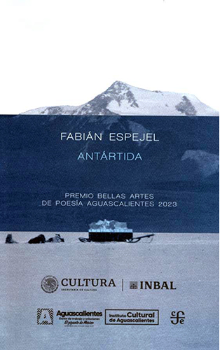 Cover of Antártida by Fabián Espejel, translated by Marissa Grunes and featured in the PEN/Heim Translation Fund Grants 2026.