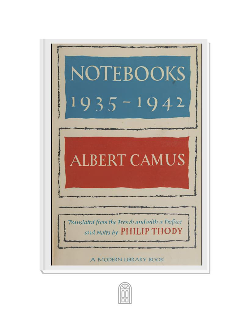 Cover of the first English edition of Albert Camus's notebooks, Notebooks 1935–1942, translated by Philip Thody and published by Modern Library in 1963.