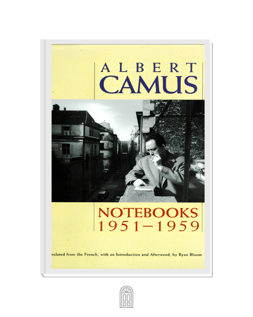 Cover of the English edition of Albert Camus's notebooks, Notebooks 1951–1959, translated by Ryan Bloom with an introduction and afterword, published by Ivan R. Dee in 2008.